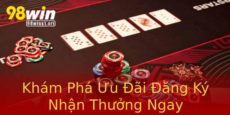 Khám Phá Ưu Đãi Đăng Ký Nhận Thưởng Ngay Khám Phá Ưu Đãi Đăng Ký Nhận Thưởng Ngay