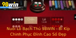 Nuoi Lo Bach Thu 98Win Bi Kip Chinh Phuc Inh Cao So Ep